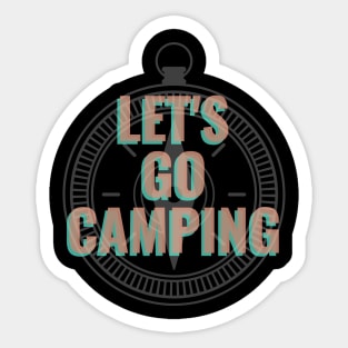 Let's Go Camping - Camping Lover Gift Sticker